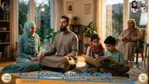 40 Amazing Benefits of Salah (Islamic Prayer) for Body, Mind, and Soul