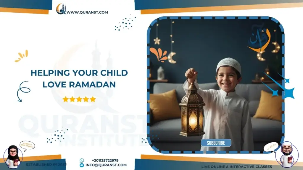 Helping Your Child Love Ramadan