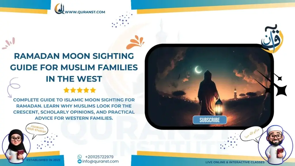 Ramadan Moon Sighting Guide for Muslim Families in the West