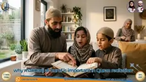why makharij al-huruf is important in Quran recitation